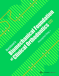 Burstone�s Biomechanical Foundation of Clinical Orthodontics, Second Edition