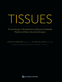 Tissues: Critical Issues in Periodontal and Implant-Related Plastic and Reconstructive Surgery
